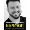 Sale Note! Online O Improvável de Francisco Monteiro