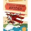 Booksmile Conhecimento > O Incrível Mundo dos Aviões de Irena Trevisano