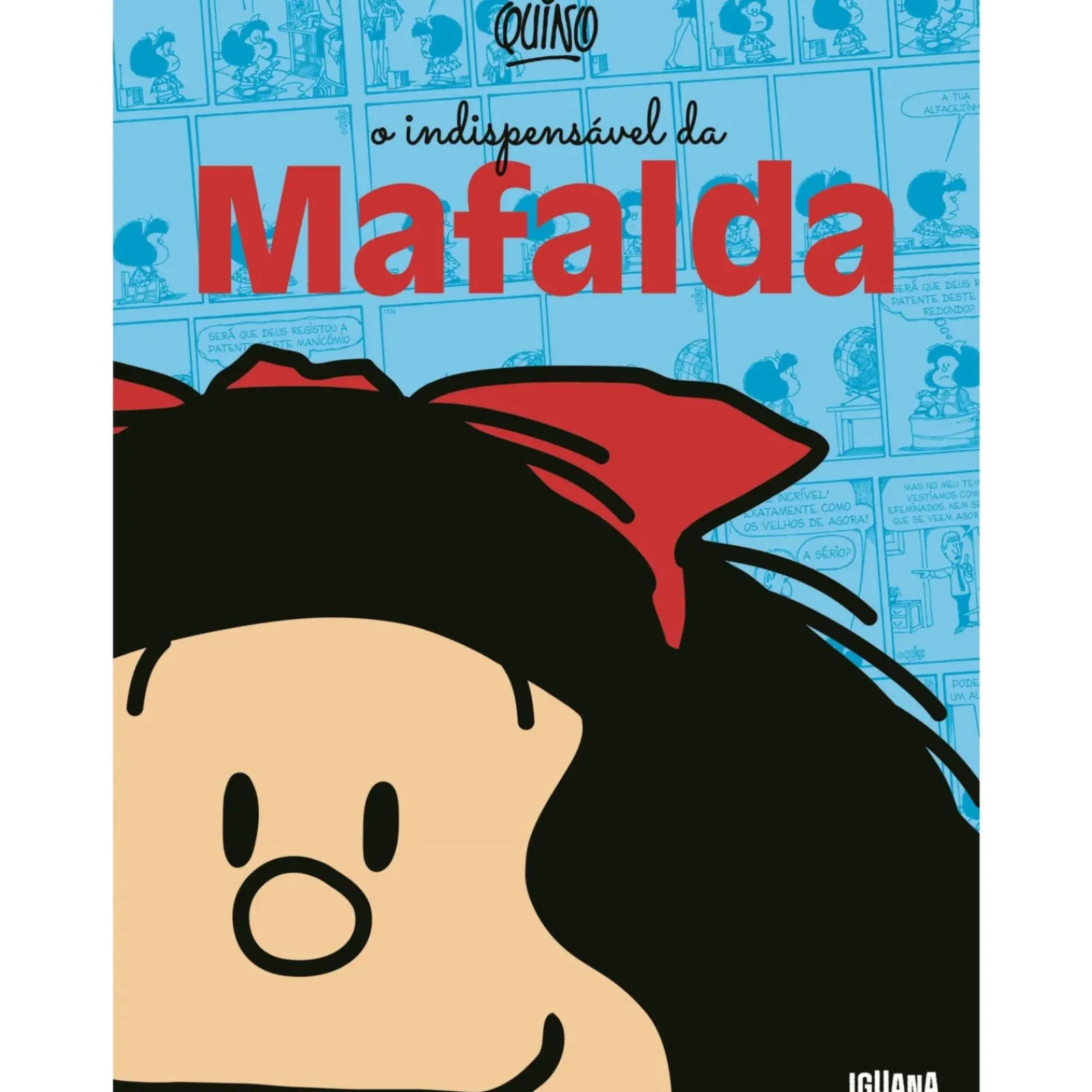 Iguana Banda Desenhada E Novelas Gráficas > O Indispensável de Mafalda de Quino