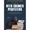Clube Do Autor Oito Crimes Perfeitos de Peter Swanson