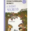 Fábula O Jardim Secreto de Frances Hodgson Burnett - (2ª Edição)