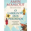 Marcador História E Política > O Labirinto dos Perdidos de Amin Maalouf