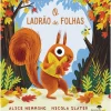 Discount Jacarandá Editora O Ladrão das Folhas de Alice Hemming e Nicola Slater