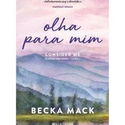 Marcador Desenvolvimento Pessoal > Olha para Mim de Becka Mack - Playing For Keeps - Livro 1