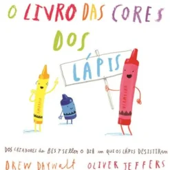 Nuvem De Letras Literatura Infantil > O Livro das Cores dos Lápis de Drew Daywalt