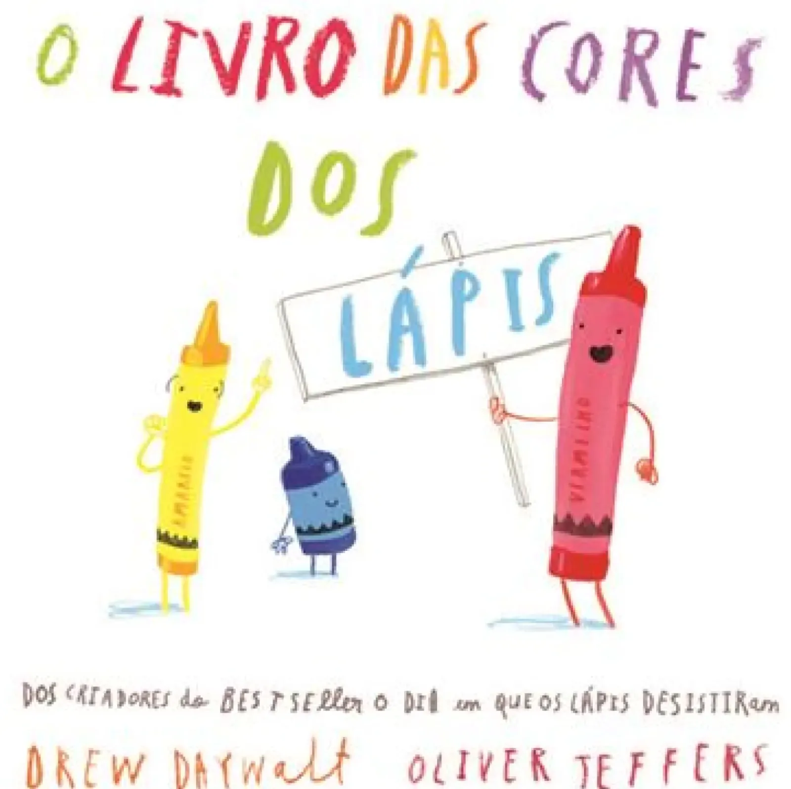 Nuvem De Letras Literatura Infantil > O Livro das Cores dos Lápis de Drew Daywalt