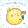 Outlet Jacarandá O Livro das Minhas Emoções - A Felicidade de Stéphanie Couturier e Maurèen Poignonec