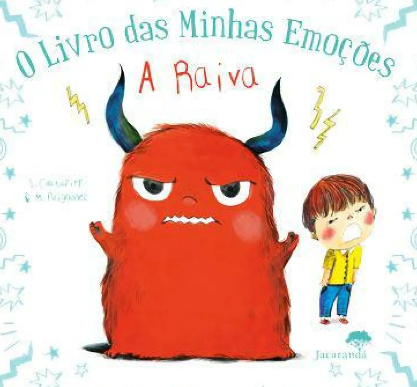 Sale Jacarandá O Livro das Minhas Emoções - A Raiva de Stéphanie Couturier e Maureen Poignonec