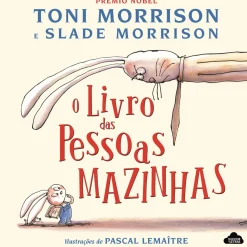 Nuvem De Letras Literatura Infantil > O Livro das Pessoas Mazinhas de Toni Morrison