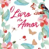 Discount Asa O Livro do Amor de Fionnuala Kearney