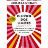 Albatroz Saúde E Bem Estar > O Livro dos Limites de Melissa Urban - O Poder de Dizer Não e Assumir as Rédeas da sua Vida