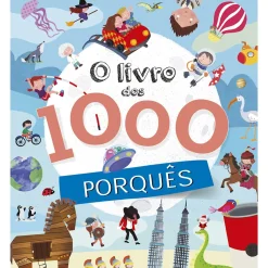 Porto Editora Conhecimento > O Livro dos 1000 Porquês