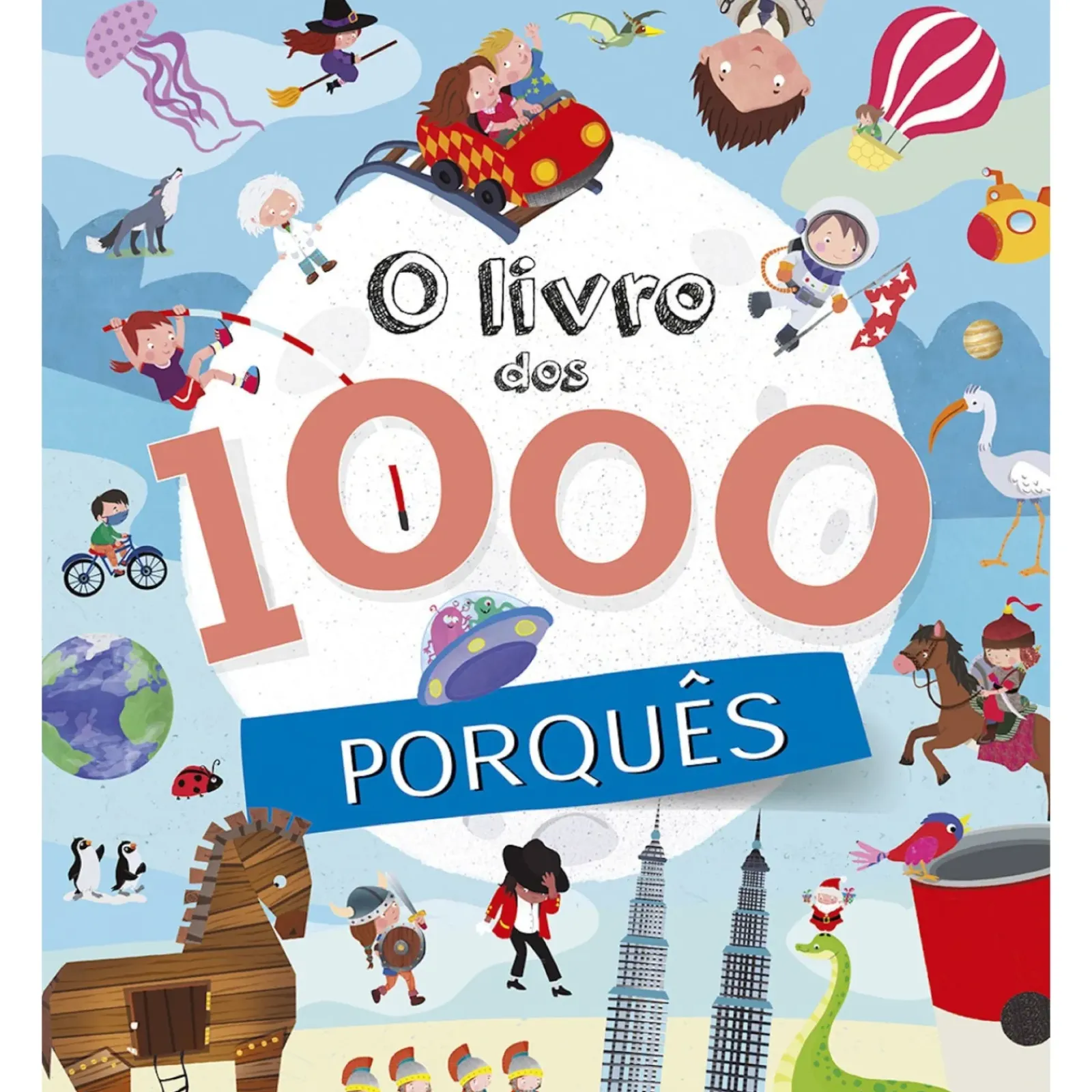Porto Editora Conhecimento > O Livro dos 1000 Porquês