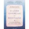 Nascente Desenvolvimento Pessoal > O Livro Essencial da Meditação de Steven Laureys