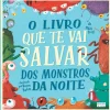 Discount Oficina Do Livro O Livro que Te Vai Salvar dos Monstros da Noite de Mitch Frost