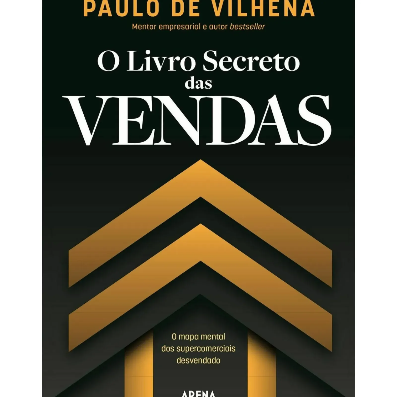 Clearance Arena O Livro Secreto das Vendas de Paulo De Vilhena