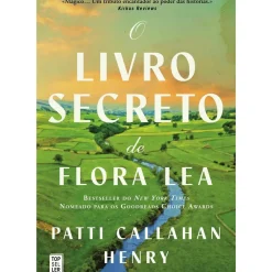 Hot Topseller O Livro Secreto de Flora Lea de Patti Callahan Henr