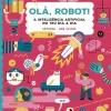 Clearance Lilliput Olá, Robot! A Inteligência Artificial no Teu Dia A Dia de CosiCosa