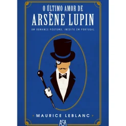 New Asa O Último Amor de Arsène Lupin de Maurice Leblanc
