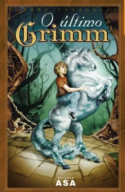 Asa Literatura Juvenil > O Último Grimm de Álvaro Magalhães
