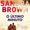 Quinta Essência Policial > O Último Minuto de Sandra Brown