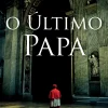 Porto Editora Romance > O Último Papa de Luís Miguel Rocha
