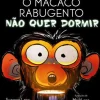 Nuvem De Letras Literatura Infantil > O Macaco Rabugento Não Quer Dormir de Suzanne Lang