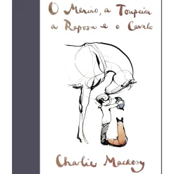 New Iguana O Menino, a Toupeira, a Raposa e o Cavalo de Charlie Mackesy