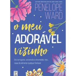 Topseller Young Adult > O Meu Adorável Vizinho de Penelope Ward