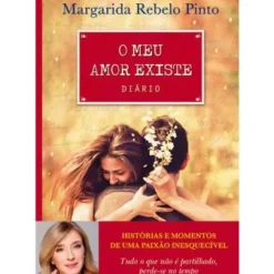 Sale Clube Do Autor O Meu Amor Existe de Margarida Rebelo Pinto - Diário