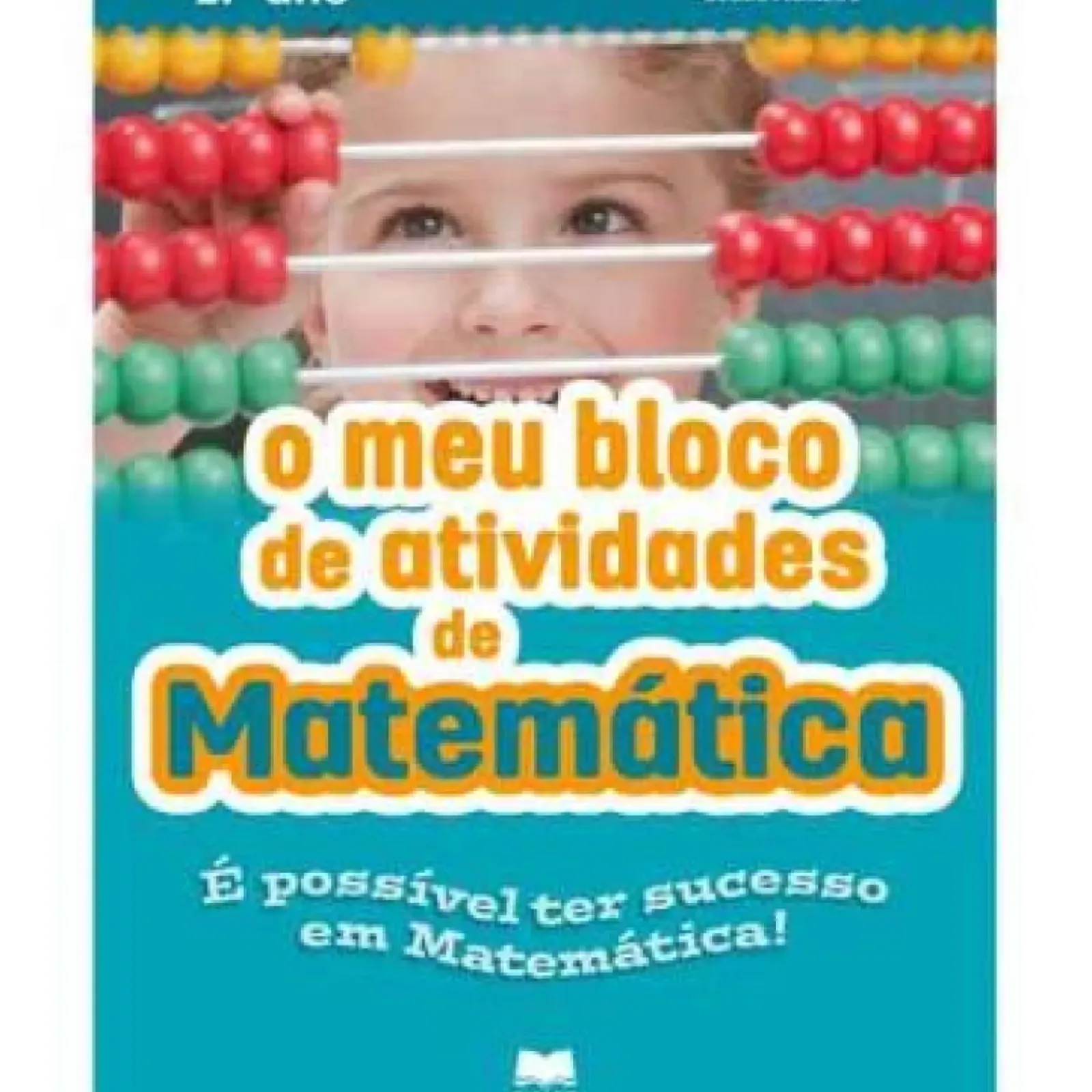 Edições Gailivro 1º Ciclo > O Meu Bloco de Atividades de Matemática 2.º Ano de Cecília Monteiro