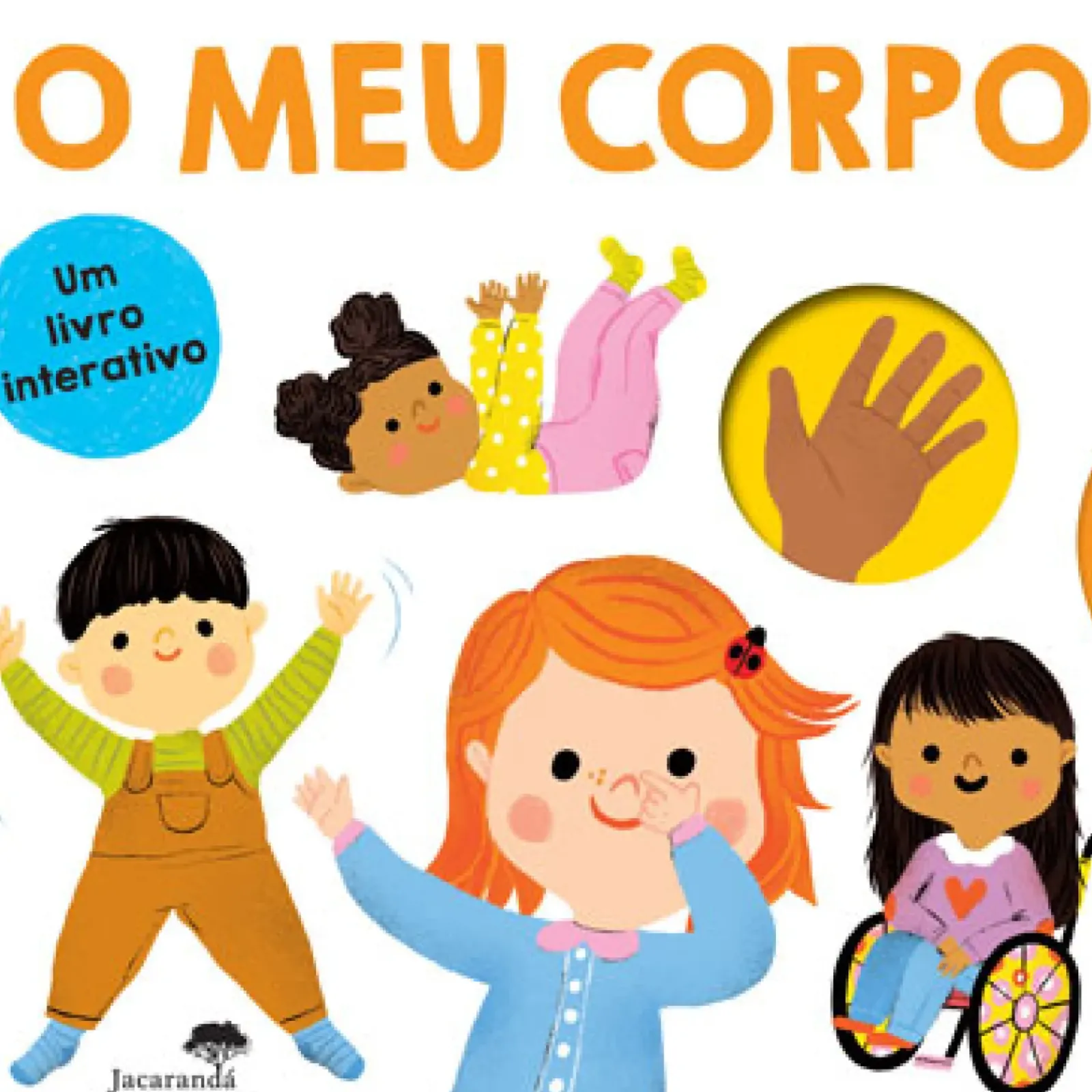 Jacaranda Literatura Infantil > O Meu Corpo