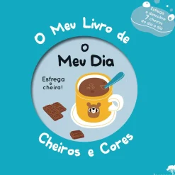 Jacaranda Bebé > O Meu Dia - o Meu Livro de Cheiros e Cores - Jacarandá Infantis e Juvenis
