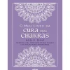 Arena O Meu Livro da Cura dos Chakras de Heidi E. Spear - Exercícios para Fortalecer os seus Chakras e Alcançar Saúde e Prosperidade