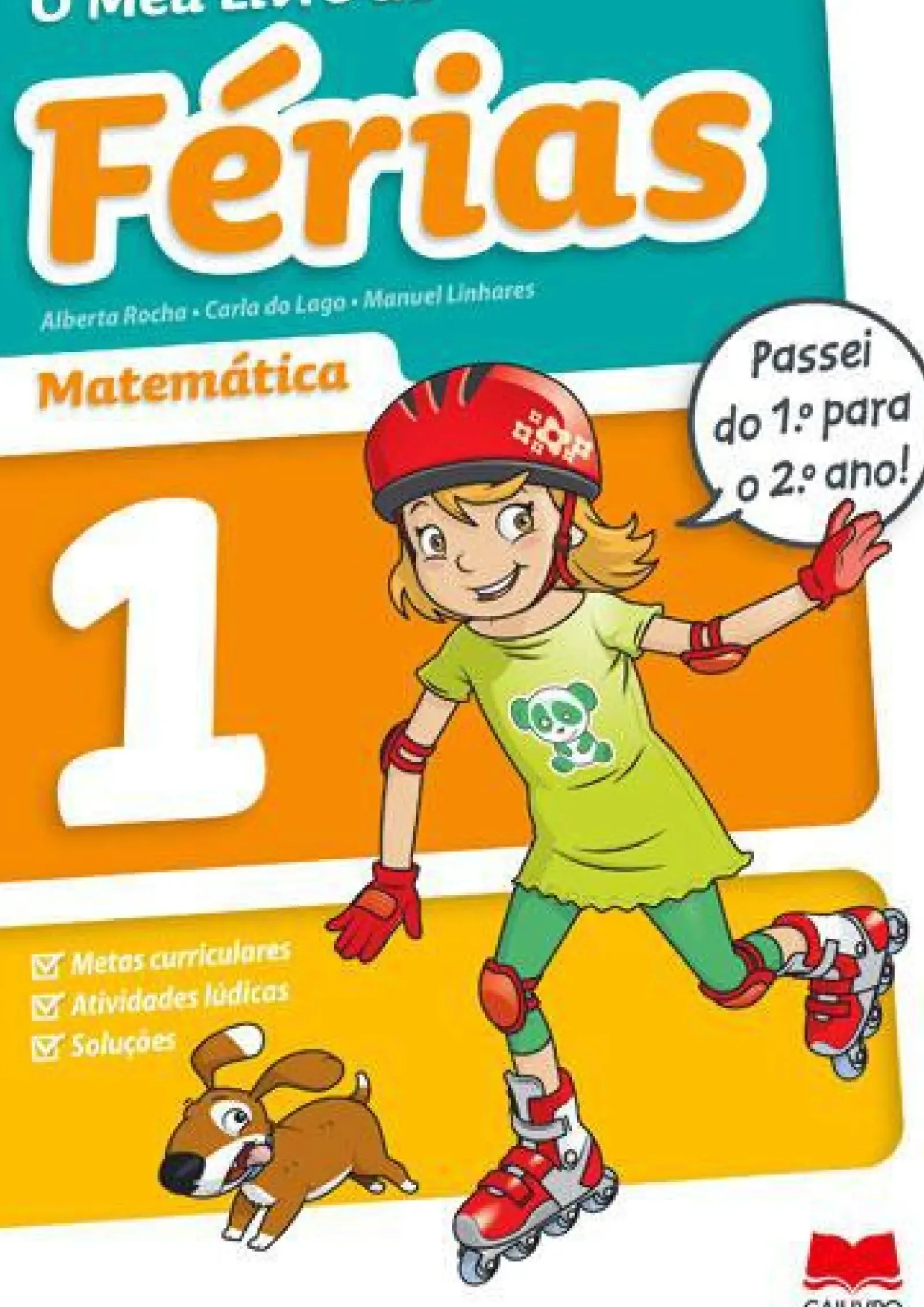 Gailivro 1º Ciclo > O Meu Livro de Férias Matemática - 1º e 2º Ano de Alberta Rocha, Manuel Linhares e Carla do Lago