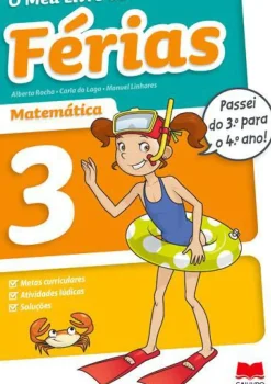 Edições Gailivro 1º Ciclo > O Meu Livro de Férias Matemática - 3.º Ano para 4.º Ano de Alberta Rocha, Manuel Linhares e Carla do Lago
