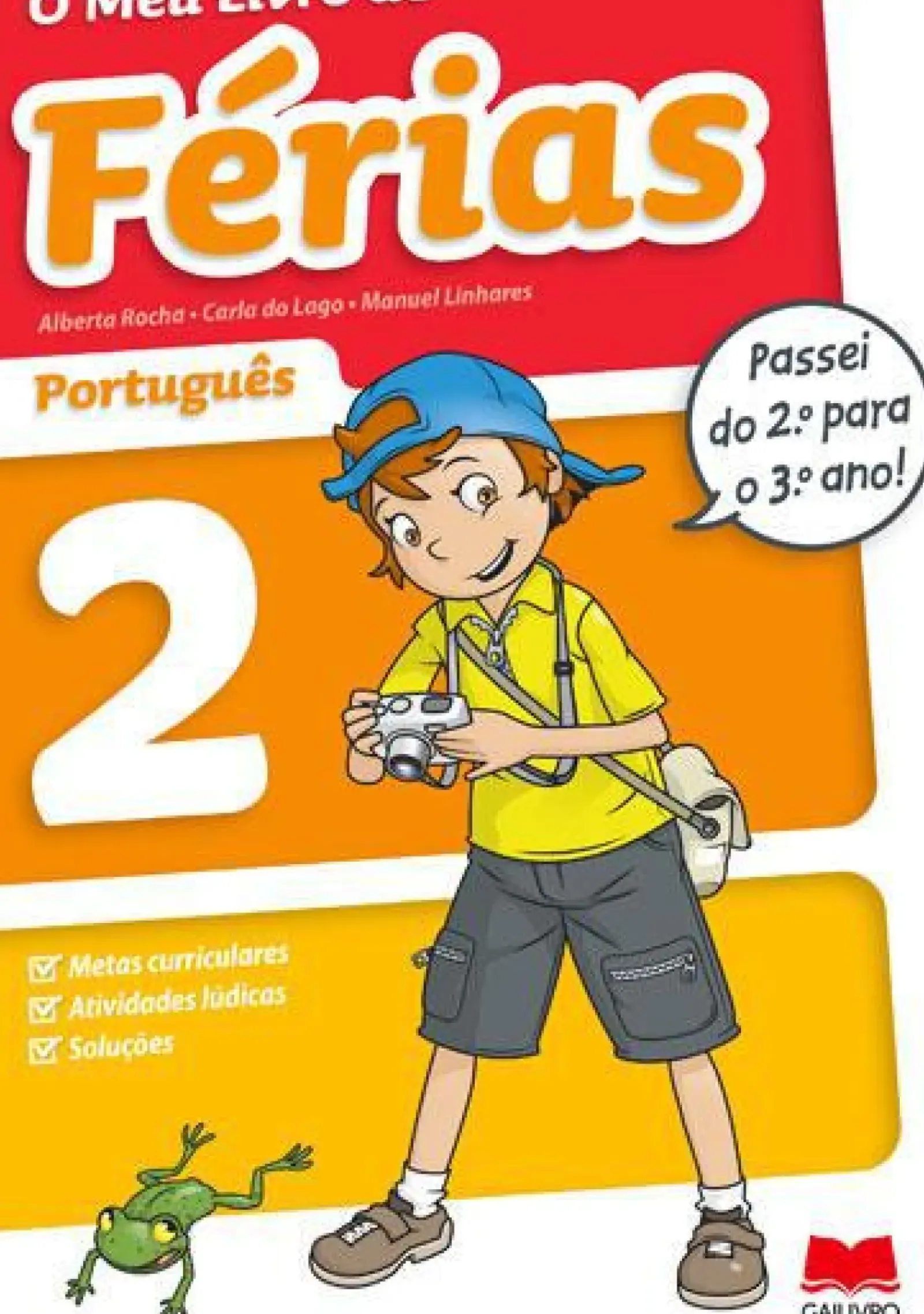 Edições Gailivro 1º Ciclo > O Meu Livro de Férias Português - 2.º Ano para 3.º Ano de Alberta Rocha, Manuel Linhares e Carla do Lago