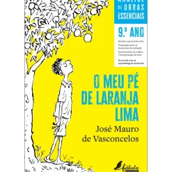 Fábula 3º Ciclo > O Meu Pé de Laranja Lima de Miguel Neves Santos