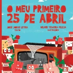 Sale Dom Quixote O Meu Primeiro 25 de Abril de José Jorge Letria;