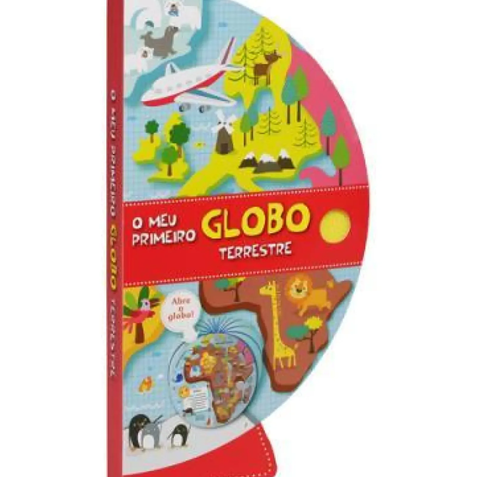 Porto Editora Literatura Infantil > O Meu Primeiro Globo Terrestre