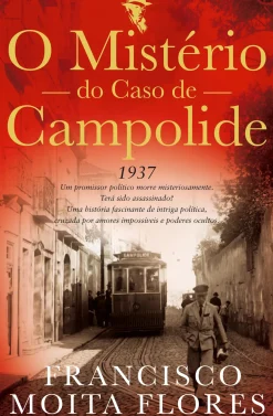 Hot Casa Das Letras O Mistério do Caso de Campolide de Francisco Moita Flores