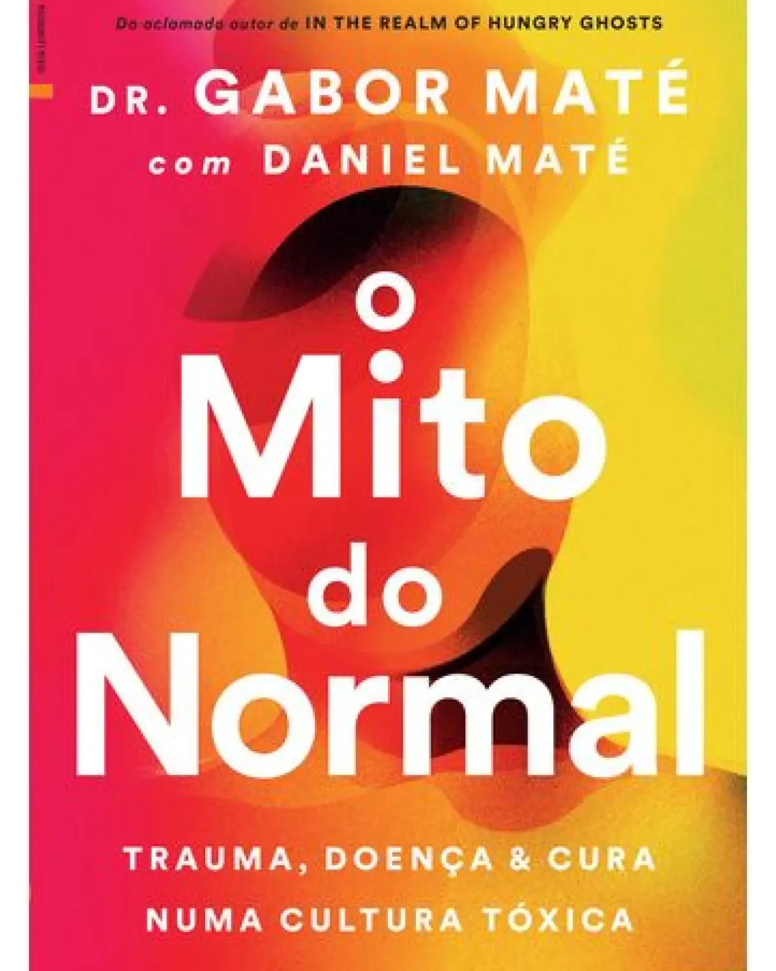 Lua De Papel Saúde E Bem Estar > O Mito do Normal de Gabor Maté e Daniel Maté