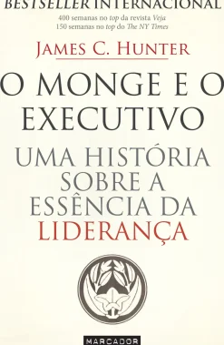Online Marcador O Monge e o Executivo de James C. Hunter Uma História Sobre a Essência da Liderança
