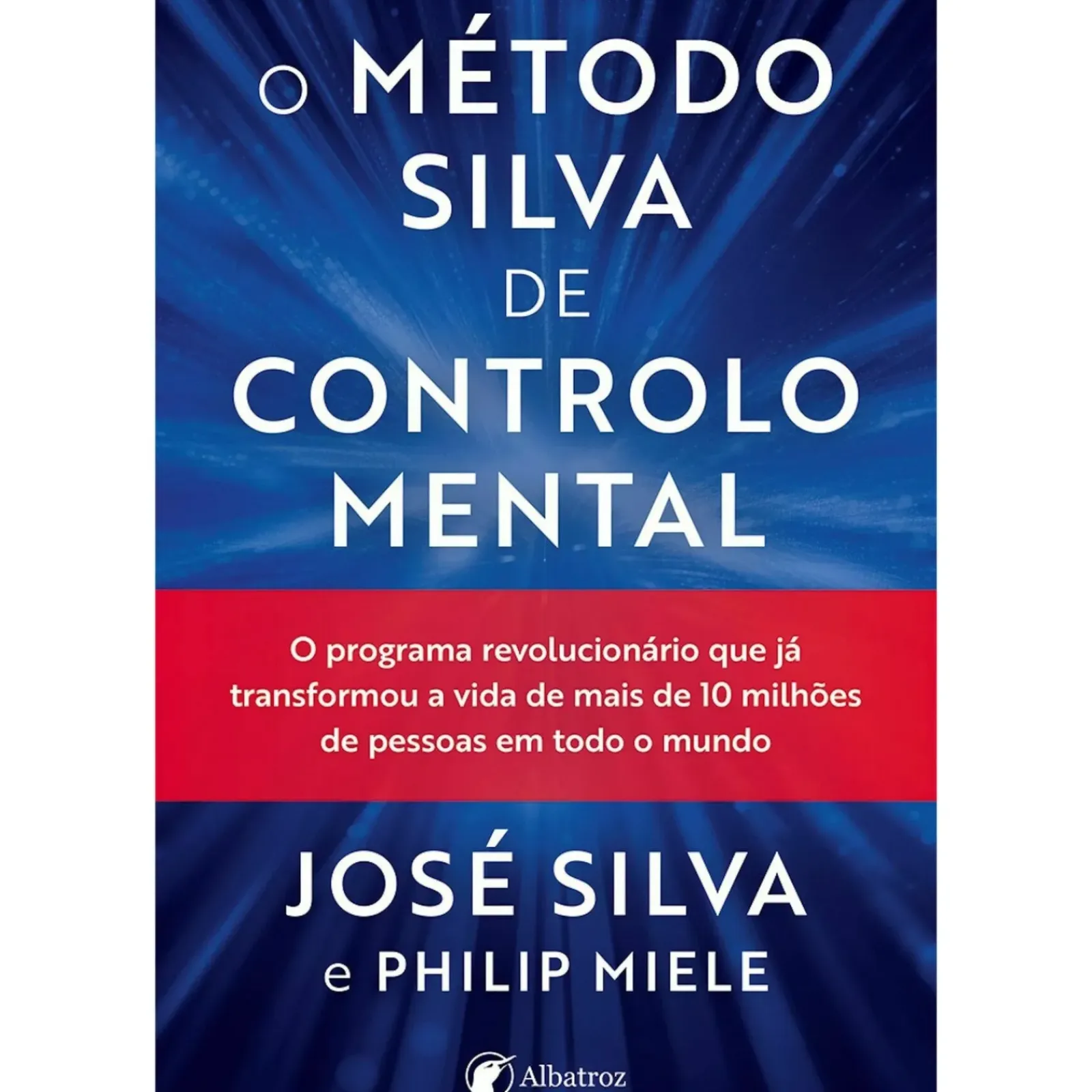 Albatroz Espiritualidade > O Método Silva de Controlo Mental de José Silva