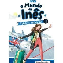 Porto Editora O Mundo da Inês - Inglaterra, Aqui Vou Eu! de Sara de Almeida Leite - Livro 11