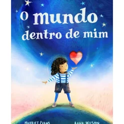 Minutos De Leitura Literatura Infantil > O Mundo Dentro de Mim de Harriet Evans