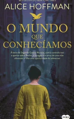 Suma De Letras Romance > O Mundo que Conhecíamos de Alice Hoffman