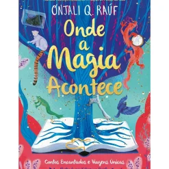 Booksmile Literatura Juvenil > Onde A Magia Acontece de Onjali Q. Raúf
