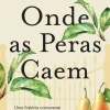 Dom Quixote Romance > Onde as Peras Caem de Nana Ekvtimishvili