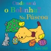 Best Presença Onde Está o Bolinha? – na Páscoa de Eric Hill